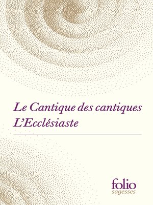 cover image of Le Cantique des cantiques suivi de L'Ecclésiaste